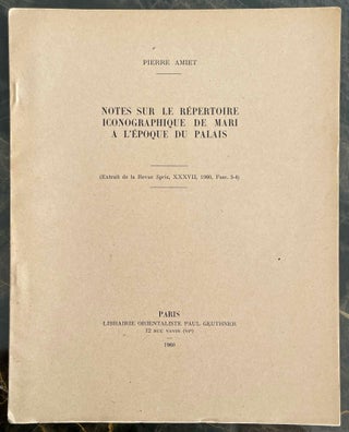 Item #M8650 Notes sur le répertoire iconographique de Mari à l'époque du Palais. AMIET Pierre[newline]M8650-00.jpeg
