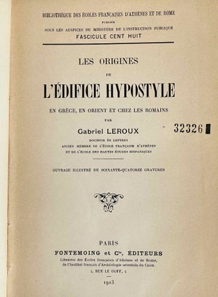 Les Origines de L'Edifice Hypostyle. En Grèce, en Orient et chez les Romains.[newline]M8706-03.jpeg