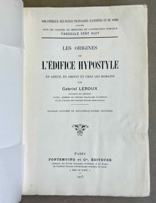 Les Origines de L'Edifice Hypostyle. En Grèce, en Orient et chez les Romains.