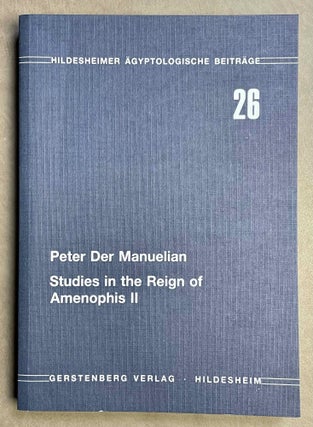 Item #M8723 Studies in the reign of Amenophis II. der MANUELIAN Peter[newline]M8723-00.jpeg