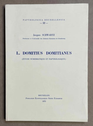 Item #M8727 L. Domitius Domitianus. Etude numismatique et papyrologique. SCHWARTZ Jacques[newline]M8727-00.jpeg