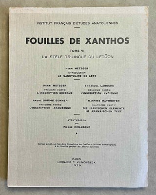 Item #M8736a Fouilles de Xanthos, tome VI. La stèle trilingue du Létôon. Introduction: le...[newline]M8736a-00.jpeg