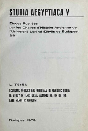 Economic offices and officials in Meroitic Nubia. A study in territorial administration of the late Meroitic kingdom.[newline]M8750-01.jpeg
