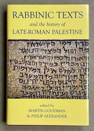 Item #M8757 Rabbinic Texts and the History of Late-Roman Palestine. GOODMAN Martin - ALEXANDER...[newline]M8757-00.jpeg