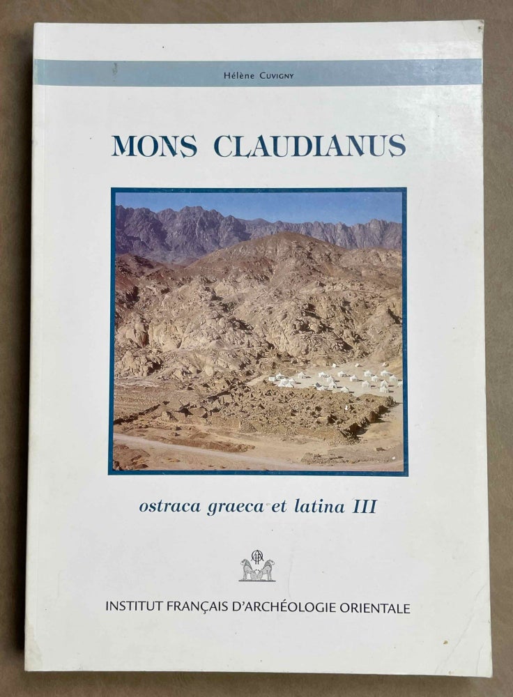 Item #M8761 Mons Claudianus, ostraca graeca et latina - les reçus pour avance à la familia: O. Claud. 417 à 631 (III). CUVIGNY Hélène.[newline]M8761-00.jpeg