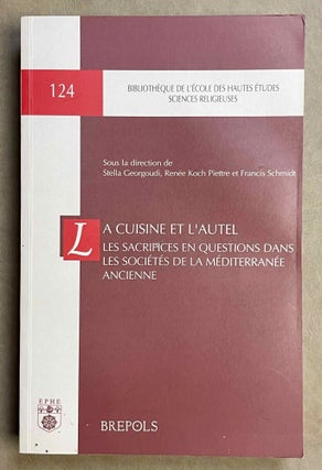 Item #M8773 La cuisine et l'autel. Les sacrifices en questions dans les sociétés de la...