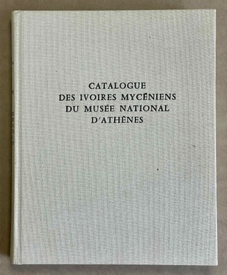 Item #M8781 Catalogue des ivoires mycéniens du Musée national d'Athènes. POURSAT Jean-Claude