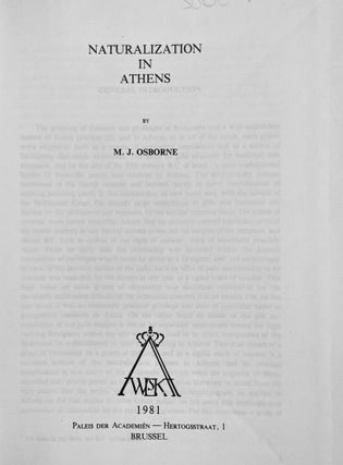 Naturalization in Athens. Vol. 1: A corpus of Athenian decrees granting citizenship. Vol. 2: Commentaries on the decrees granting citizenship. Vol. 3: The testimonia for grants of citizenship. Vol. 4: The law and practice of naturalization in Athens from the origins to the Roman period (complete set)[newline]M8789-01.jpeg