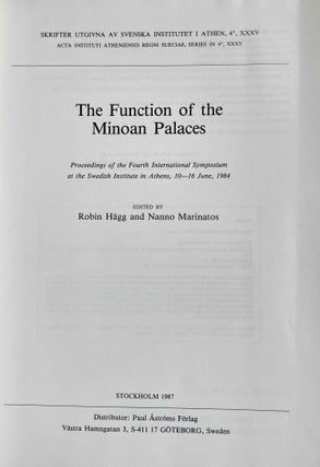 The function of the Minoan Palaces. Proceedings of the fourth international symposium at the Swedish Institute in Athens, 10-16 June, 1984.
