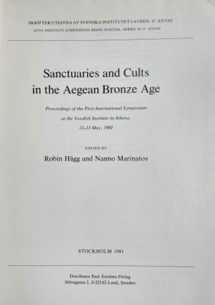 Sanctuaries and Cults in the Aegean Bronze Age. Proceedings of the first international symposium at the Swedish Institute in Athens, 12-13 May, 1980.[newline]M8796-02.jpeg