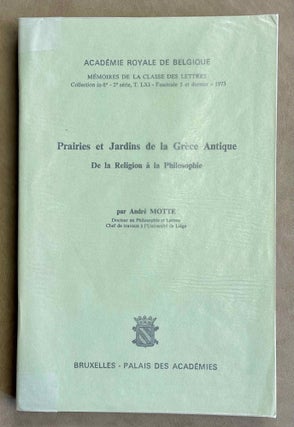 Item #M8810a Prairies et Jardins de la Grèce Antique. De la religion à la philosophie. MOTTE...