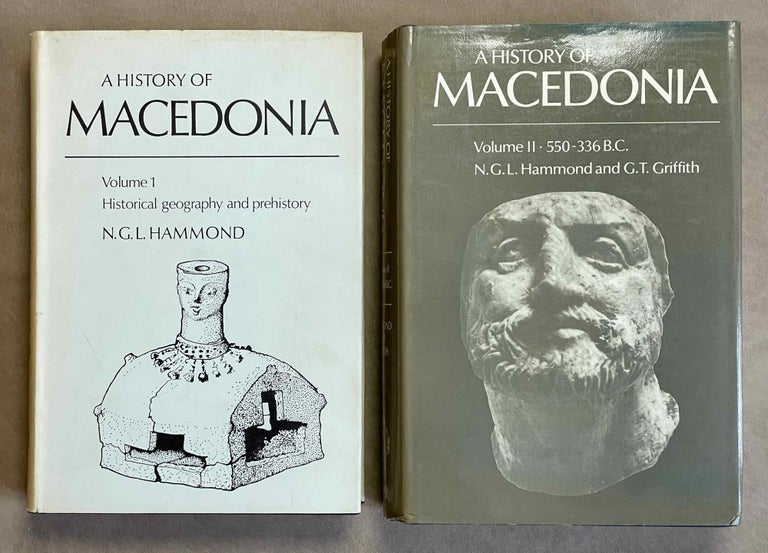 Item #M8817 A History of Macedonia. Vol. I: Historical geography and prehistory. Vol. II: 550-336 B.C. HAMMOND Nicholas Geoffrey Lemprie_re - GRIFFITH Guy Thompson.[newline]M8817-00.jpeg