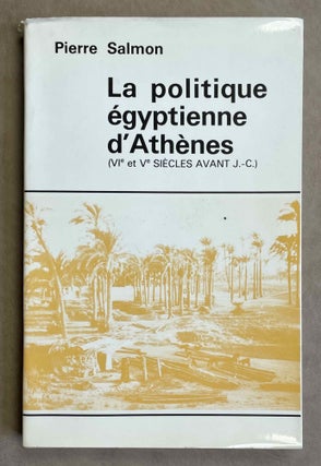 Item #M8824 La politique égyptienne d'Athènes (VIe et Ve siècles avant J.-C). SALMON Pierre[newline]M8824-00.jpeg