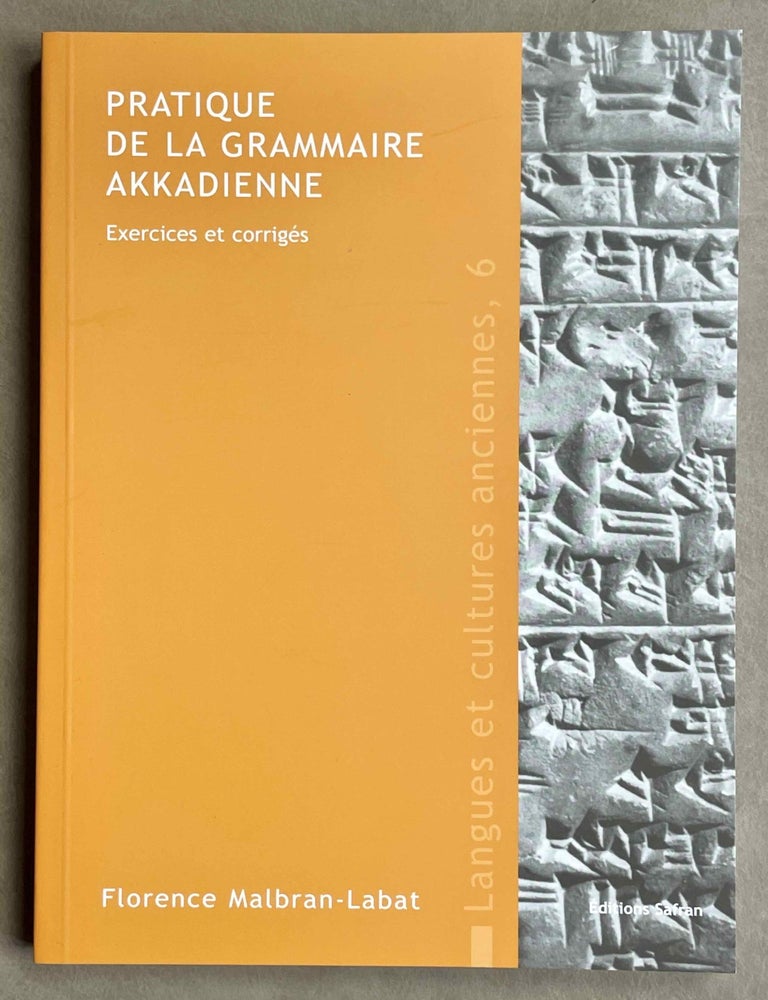 Item #M8832c Pratique de la grammaire akkadienne. Exercices et corrig&eacute;s. MALBRAN-LABAT Florence.[newline]M8832c-00.jpeg