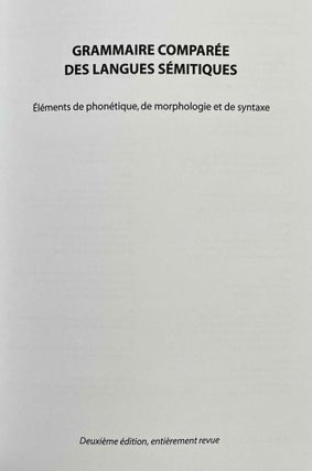 Grammaire comparée des langues sémitiques. Eléments de phonétique, de morphologie et de syntaxe. 2e édition.