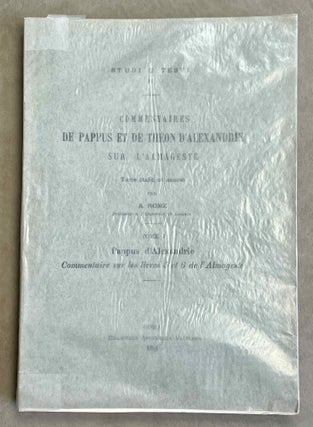 Item #M8843 Commentaires de Pappus et de Theon d'Alexandrie sur l'Almageste. Tome I:...