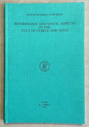 Item #M8847 Soteriology and Mystic Aspects in the Cult of Cybele and Attis. SFAMENI GASPARRO Giulia[newline]M8847-00.jpeg