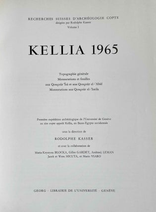 Kellia 1965. Topographie générale, mensurations et fouilles aux Qoucour Isa et aux Qoucour El-Abid, mensurations aux Qoucour El-Izeila. Première expédition archéologique de l'Université de Genève au site copte appelé Kellia, en Basse-Egypte occidentale.
