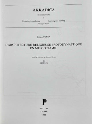 L'architecture religieuse protodynastique en Mésopotamie: Tome I: Texte Tome II: Figures (complete set)