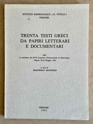 Item #M8868 Trenta testi greci da papiri letterari e documentari. Editi in occasione del XVII...[newline]M8868-00.jpeg