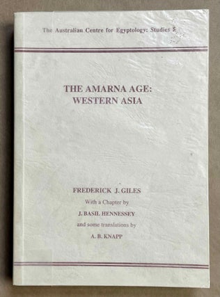 Item #M8882 The Amarna Age: Western Asia. GILES Frederick John