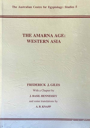 Item #M8882a The Amarna Age: Western Asia. GILES Frederick John