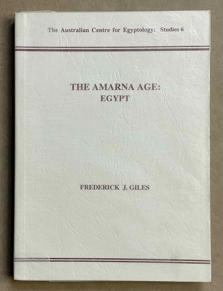 Item #M8883 The Amarna Age: Egypt. GILES Frederick John.
