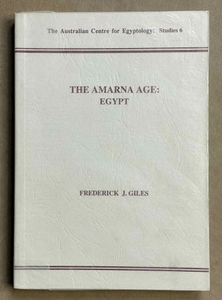 Item #M8883 The Amarna Age: Egypt. GILES Frederick John