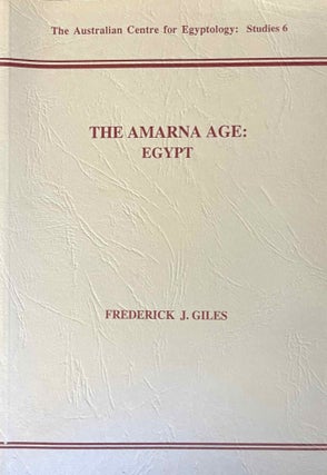 Item #M8883a The Amarna Age: Egypt. GILES Frederick John
