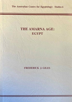 Item #M8883b The Amarna Age: Egypt. GILES Frederick John