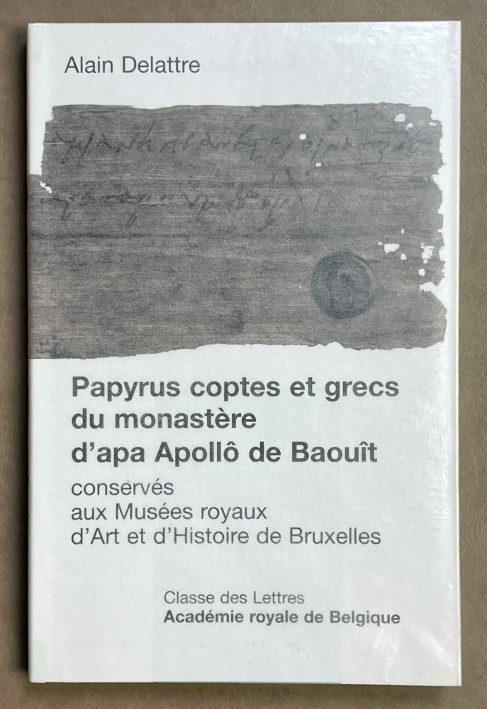 Item #M8891 Papyrus Coptes et Grecs du monastère d’apa Apollo de Baouit conservés aux musées royaux d’art et d’histoire de Bruxelles. DELATTRE Alain.[newline]M8891-00.jpeg