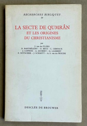Item #M8900 La Secte de Qumrân et les origines du christianisme. Communications faites aux IXe...
