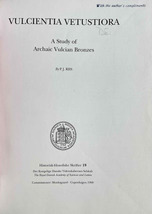 Vulcientia Vetustiora. A Study of Archaic Vulcian Bronzes.