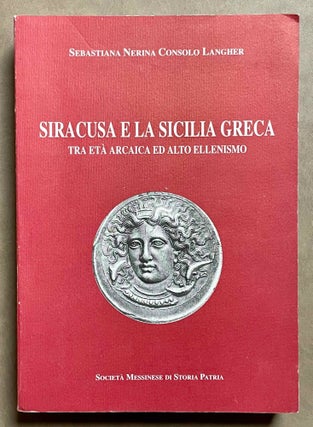 Item #M8927 Siracusa e la Sicilia greca: tra età arcaica ed alto ellenismo. CONSOLO LANGHER...