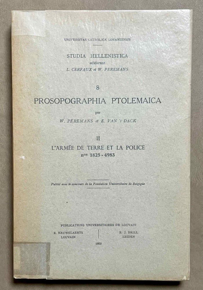 Item #M8931 Prosopographia ptolemaica II: l'armée de terre et la police, nos. 1825-4983. PEREMANS Willy - VAN 'T DACK Edmond.[newline]M8931-00.jpeg