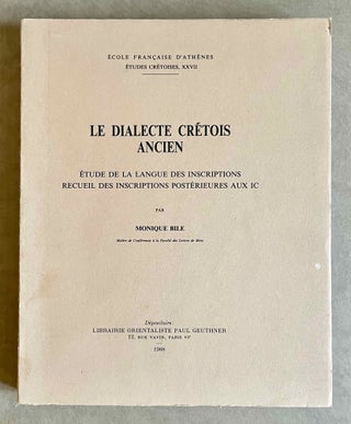 Item #M8941 Le Dialecte crétois ancien. BILE Monique