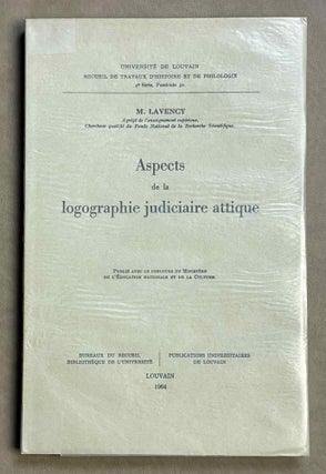 Item #M8945 Aspects de la logographie judiciaire attique. LAVENCY Marius