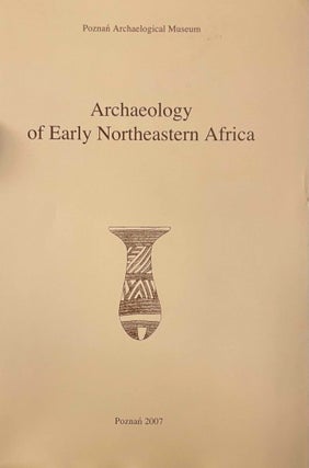 Item #M8951a Archaeology of early Northeastern Africa. KRZYZANIAK Lech - KROEPER Karla -...