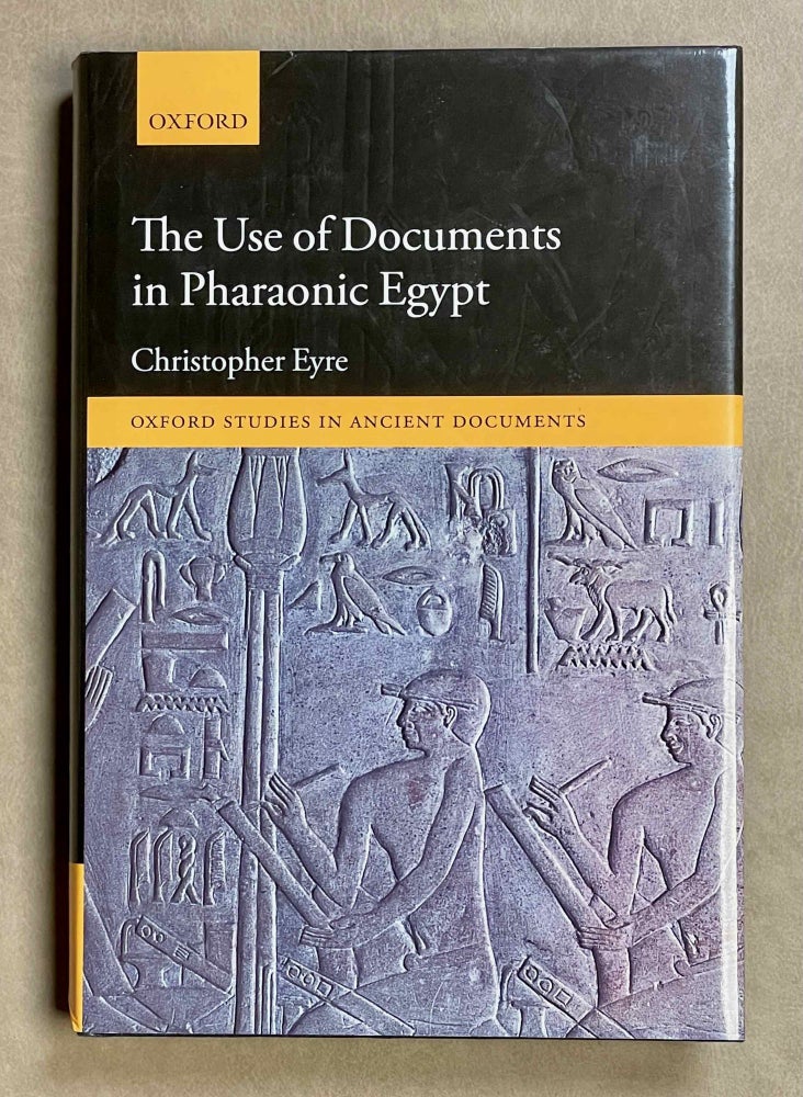 Item #M8958 The use of documents in Pharaonic Egypt. EYRE Christopher.[newline]M8958-00.jpeg