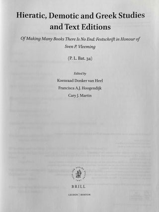 Hieratic, Demotic and Greek studies and text editions. Of making many books there is no end. Festschrift in honour of Sven P. Vleeming.[newline]M8960-01.jpeg