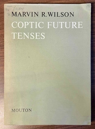Item #M8982a Coptic future tenses. Syntactical studies in Sahidic. WILSON Marvin R