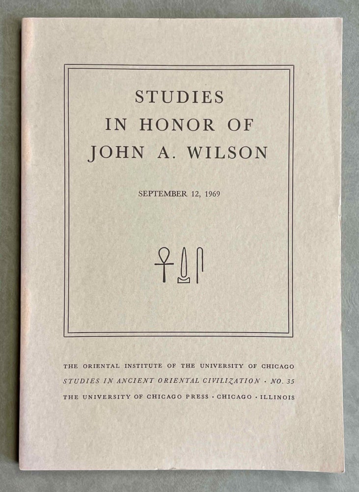 Item #M8994 Studies in honor of John A. Wilson, September 12, 1969. WILSON John Albert - KADISH Gerald E., in honorem.[newline]M8994-00.jpeg