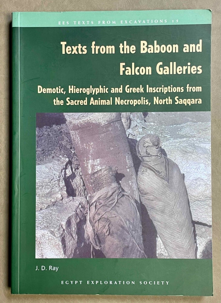 Item #M9015 Texts from the Baboon and Falcon Galleries. Demotic, Hieroglyphic and Greek Inscriptions from the Sacred Animal Necropolis, North Saqqara. RAY John D.[newline]M9015-00.jpeg