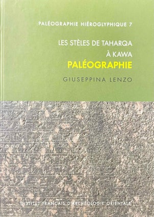 Item #M9028b Les stèles de Taharqa à Kawa. Paléographie. LENZO Giuseppina