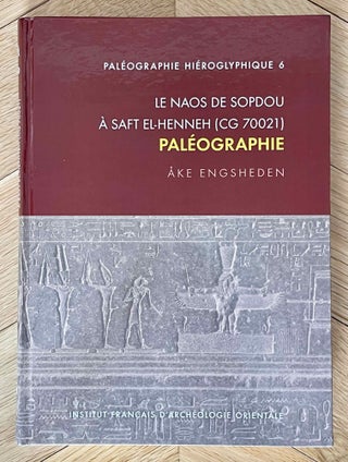 Item #M9029 Le naos de Sopdou à Saft el-Henneh (CG 70021). Paléographie. ENGSHEDEN Ake