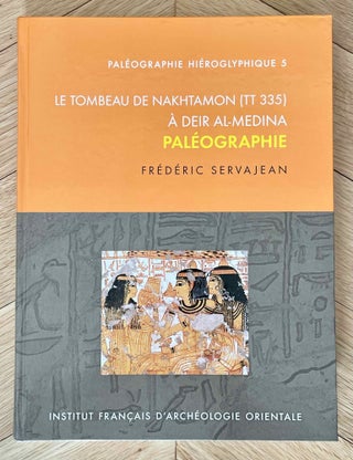 Item #M9030 Le tombeau de Nakhtamon (TT 335) à Deir al-Medina. Paléographie.0. SERVAJEAN...