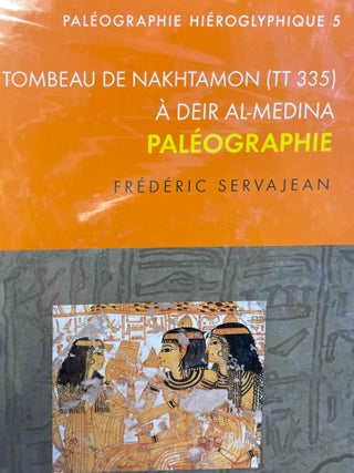 Item #M9030b Le tombeau de Nakhtamon (TT 335) &agrave; Deir al-Medina. Pal&eacute;ographie.s. SERVAJEAN...[newline]M9030b.jpeg