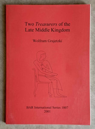 Item #M9036d Two treasurers of the Late Middle Kingdom. GRAJETZKI Wolfram