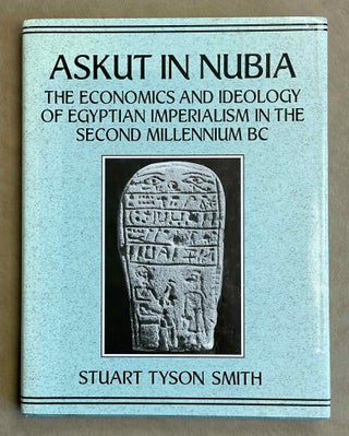 Item #M9037 Askut in Nubia. The Economics and Ideology of Egyptian Imperialism in the Second...[newline]M9037-00.jpeg