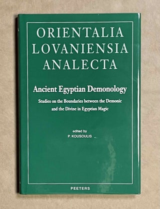 Item #M9043b Ancient Egyptian demonology. Studies on the boundaries between the demonic and the...